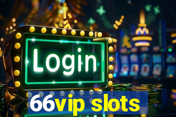 66vip slots